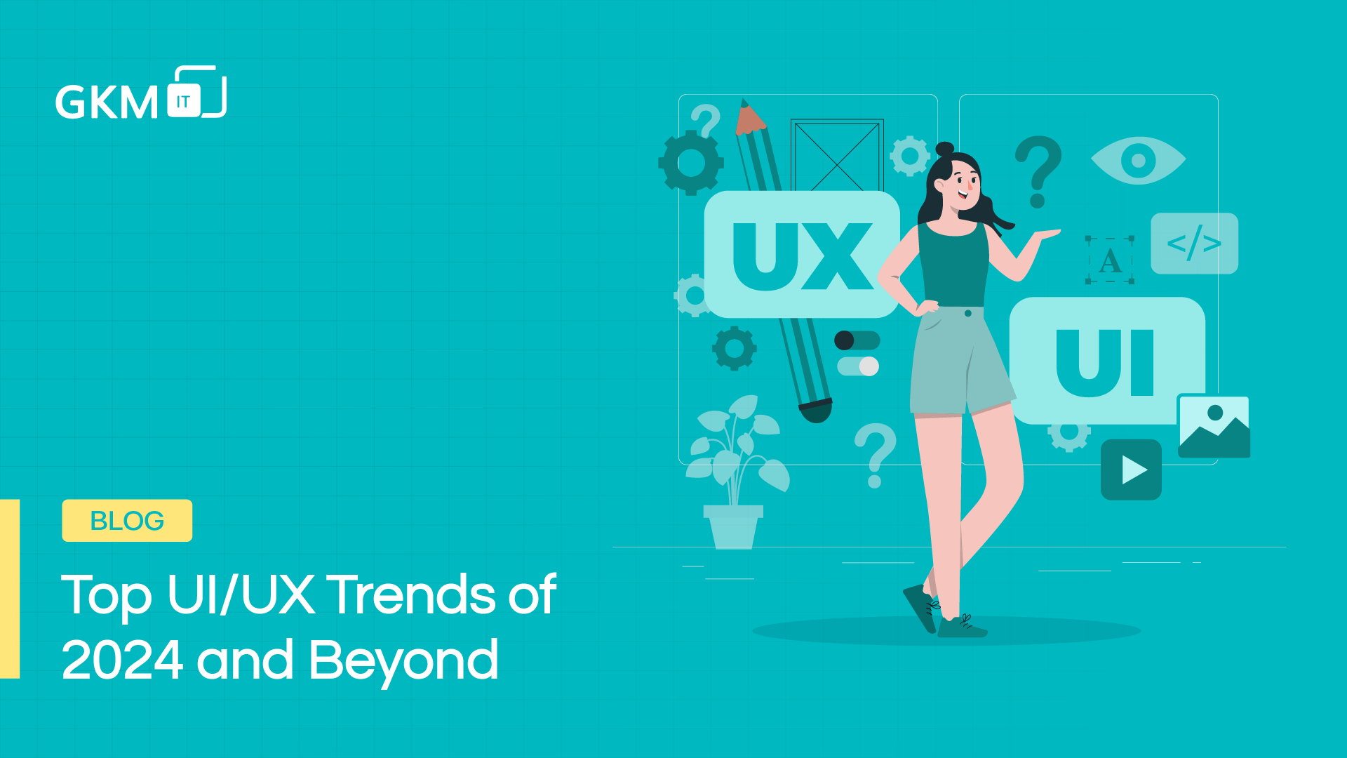 Top UI/UX Trends Of 2024 And Beyond