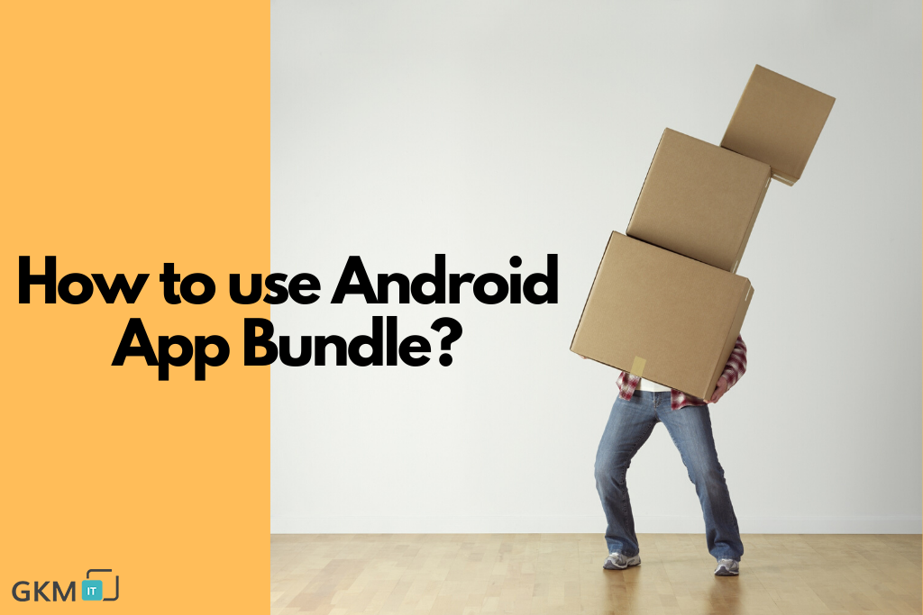 how-to-use-android-app-bundle