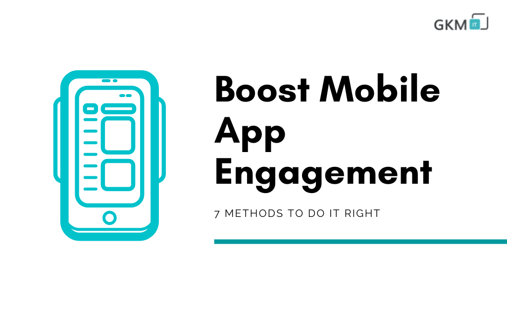 7-methods-for-boosting-mobile-app-engagement